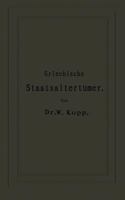 Griechische Staatsaltertumer: Fur Hohere Lehranstalten Und Zum Selbststudium 3642938965 Book Cover