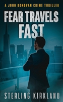Fear Travels Fast: A John Donovan Crime Thriller B0HJYB63TW Book Cover
