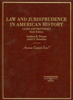 Cases and Materials on Law and Jurisprudence in American History (American Casebook Series) 0314153136 Book Cover