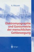 Elektromyographie Und Goniometrie Der Menschlichen Gehbewegung 3540410198 Book Cover