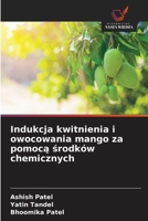 Indukcja kwitnienia i owocowania mango za pomoca srodków chemicznych (Polish Edition) 6208943280 Book Cover