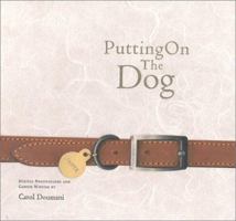 Putting on the Dog: Digital Photographs and Canine Wisdom 0964235943 Book Cover