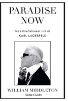 The Paradise: The Amazing Story of Karl Lagerfeld's Life B0BW2C3CRS Book Cover