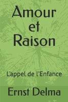 Amour et Raison: L'appel de l'Enfance B0BDBB9K1G Book Cover