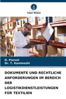 Dokumente Und Rechtliche Anforderungen Im Bereich Der Logistikdienstleistungen Für Textilien (German Edition) 6209848125 Book Cover