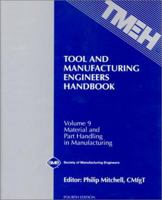 Tool and Manufacturing Engineers Handbook Vol 9: Material and Part Handling in 0872634892 Book Cover