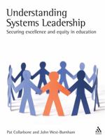 Understanding Systems Leadership: Securing Excellence and Equity in Education 1855394553 Book Cover