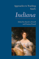 Approaches to Teaching Sand's Indiana 1603292098 Book Cover