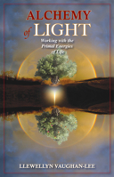 Alchemy of Light: Working with the Primal Energies of Life 1890350133 Book Cover