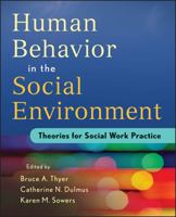 Human Behavior in the Social Environment: Theories for Social Work Practice 1118176944 Book Cover