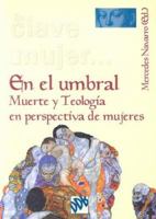 En el Umbral: Muerte y Teologia en Perspectiva de Mujeres 8433020617 Book Cover