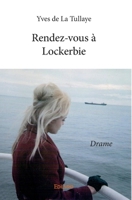 Rendez-vous à Lockerbie (French Edition) 2414256680 Book Cover