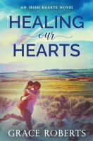 Healing Our Hearts 1393979114 Book Cover