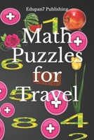 Math Puzzles for Travel: Brain Activity Book - Keeping Mind Active - Plants Model Gift - Premium Color Interior null Book Cover