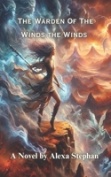 The Warden of the Winds B0DLBLBVG5 Book Cover