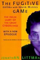 The Fugitive Game: Online with Kevin Mitnick 0316528692 Book Cover