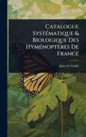 Catalogue SystÃ(c)matique & Biologique Des HymÃ(c)noptères De France 1024456943 Book Cover