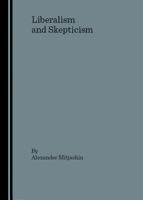 Liberalism and Skepticism 1847183492 Book Cover