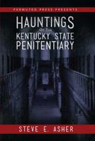 Hauntings of the Kentucky State Penitentiary 1618686917 Book Cover