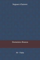 Seguace d'amore (Serie - Il passero e la fata) (Italian Edition) B0GQM19CQ8 Book Cover