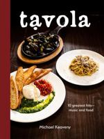 Tavola : 10 Greatest Hits-Music and Food 0578563398 Book Cover
