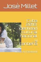 Cuba 2018: Identidad Cultural Nacional Y Caribe 1729249892 Book Cover