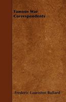 Famous war correspondents, 1017106517 Book Cover