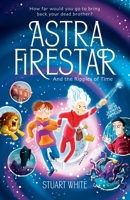 Astra FireStar and the Ripples of Time 1739595580 Book Cover