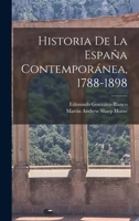 Historia de la España contemporánea, 1788-1898 1018603271 Book Cover