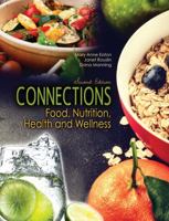 Connections: Food, Nutrition, Health and Wellness 1524938971 Book Cover