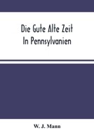 Die Gute Alte Zeit In Pennsylvanien 9354501494 Book Cover