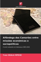 Alfândega dos Camarões entre missões económicas e sociopolíticas: O sector aduaneiro em Adamaoua (1985-2020) (Portuguese Edition) 6208801869 Book Cover