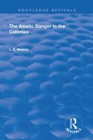 The Asiatic Danger in the Colonies 1432543814 Book Cover