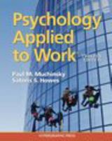 Psychology Applied to Workï¿½ 12th Edition 0974934534 Book Cover