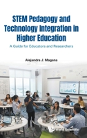 Stem Pedagogy and Technology Integration in Higher Education: A Guide for Educators and Researchers 9819826713 Book Cover