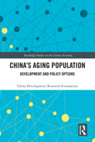 China's Aging Population: Development and Policy Options (Routledge Studies on the Chinese Economy) 1032768894 Book Cover