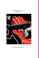 Escaping Organized Crime. (Portuguese Edition) 6501226082 Book Cover