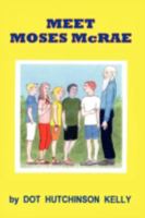 Meet Moses McRae 1438917864 Book Cover