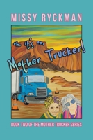 Oh, It’s On, Mother Trucker! B0CJLMTS15 Book Cover