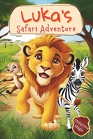 Luka’s Safari Adventure: A Short Story for Kids with African Safari Animals and Friendship 1037057708 Book Cover