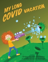 My Long Covid Vacation 1777456908 Book Cover