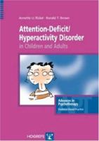 Attention-Deficit/Hyperactivity Disorder in Children and Adults (Advances in Psychotherapy -- Evidence-Based Practice) 0889373221 Book Cover