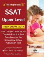 SSAT Upper Level Prep Books 2019: SSAT Upper Level Study Guide & Practice Test Questions for the Secondary School Admission Test 1628455942 Book Cover