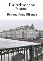 La princesse russe (French Edition) 1008933570 Book Cover