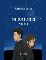 The Safe Place of Silence B0FKGQZTTL Book Cover