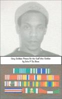Grey Soldier: Poems for the Gulf War Soldier 0970110502 Book Cover