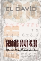Getting Down & 30: 30 Poems in 30 Days, Workbook and Then Some 1533013802 Book Cover