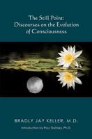 The Still Point: Discourses on the Evolution of Consciousness 1461129370 Book Cover