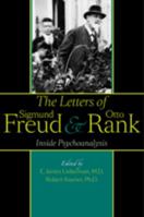 The Letters of Sigmund Freud and Otto Rank: Inside Psychoanalysis 1421403544 Book Cover