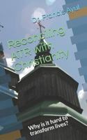 Reconciling ATR with Christianity: Why is it hard to transform lives? 1728975999 Book Cover
